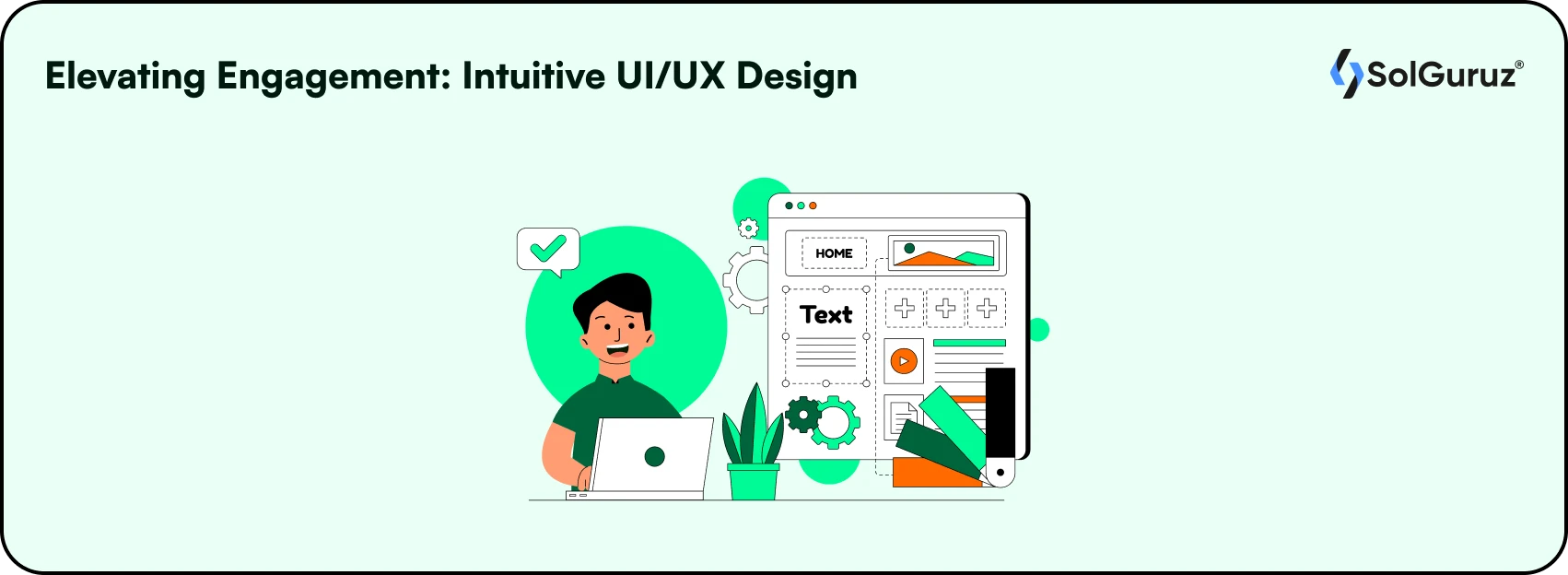 Seamless User Interface (UI) and User Experience (UX)