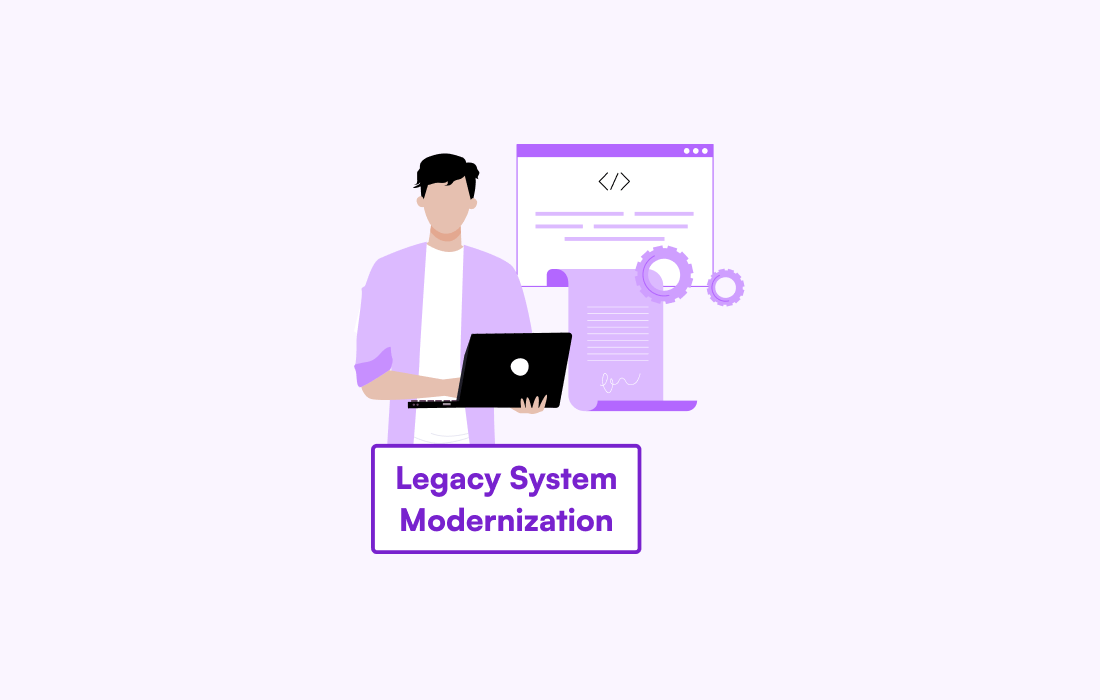 Legacy System Modernization: Approaches & Migration Guide