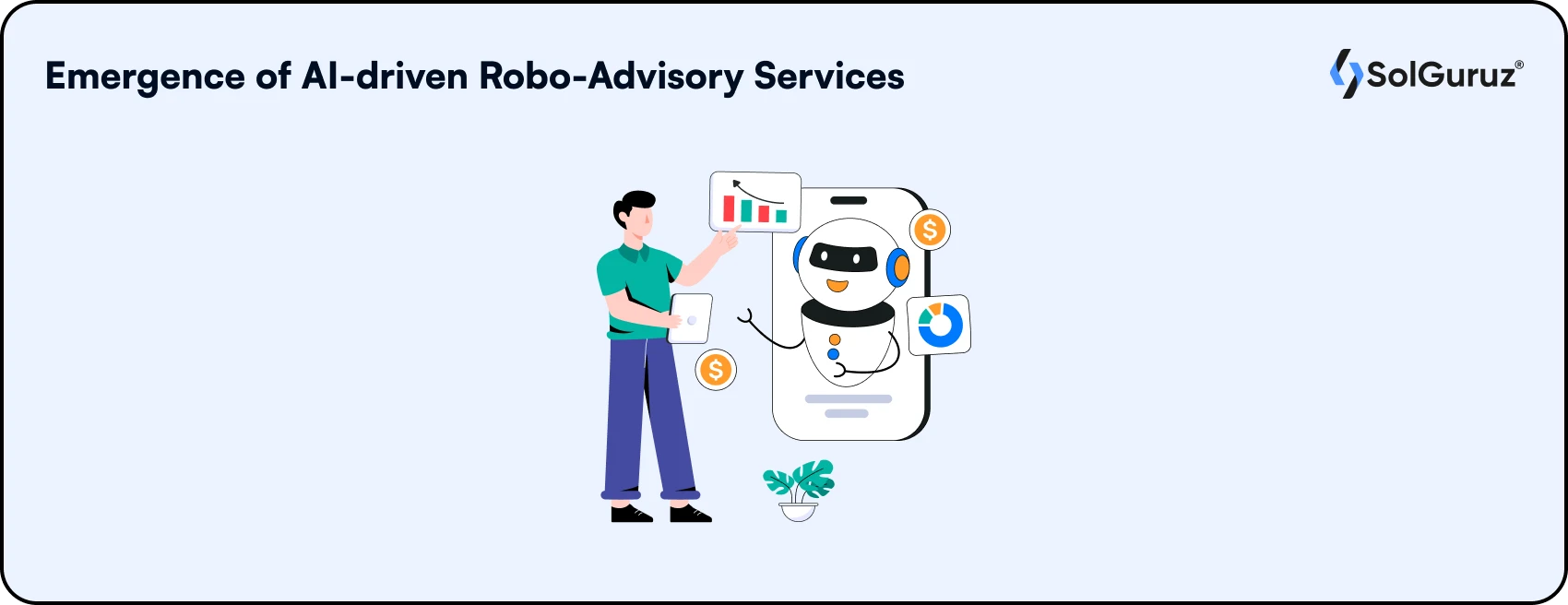 The Rise of AI-powered Robo-advisors with Human Touch in FinTech