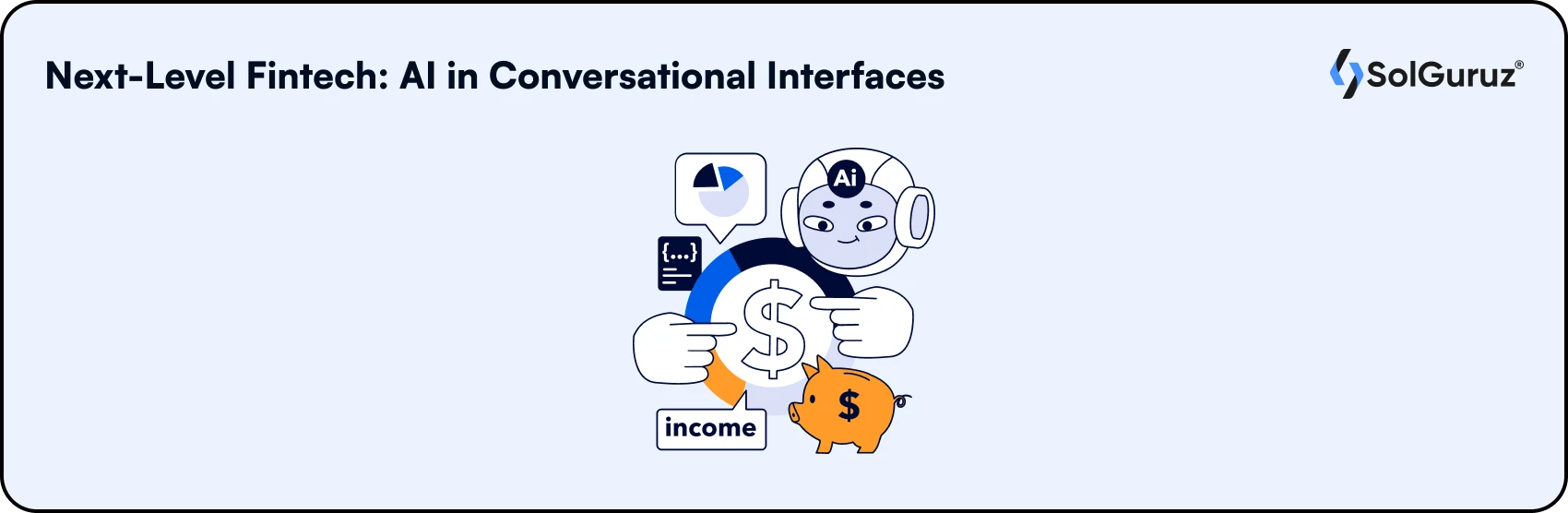 Next-Level Fintech: AI in Conversational Interfaces
