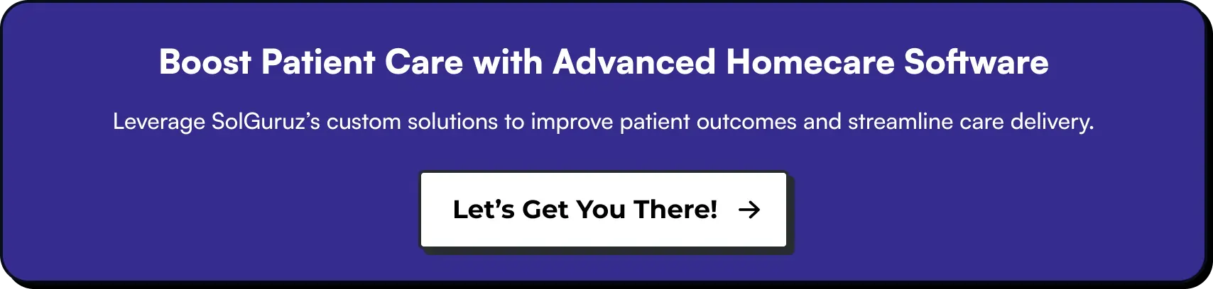 Boost Patient Care with Advanced Homecare Software