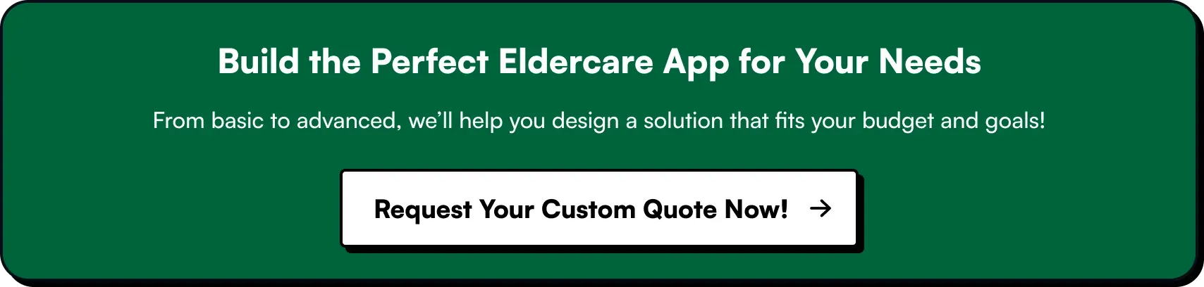 Build the Perfect Eldercare App for Your Needs