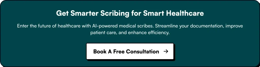 get smarter scribing for smart healthcare