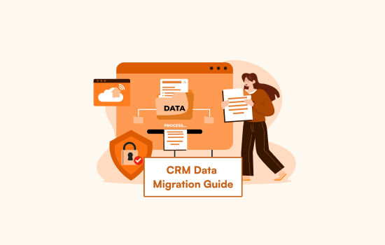 CRM Data Migration Process: A Complete 2026 Guide