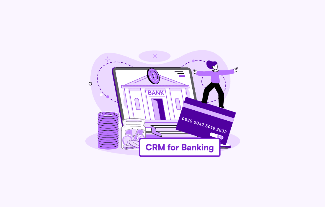 CRM for Banking: Segments, Core Integration, Compliance & Cost Guide