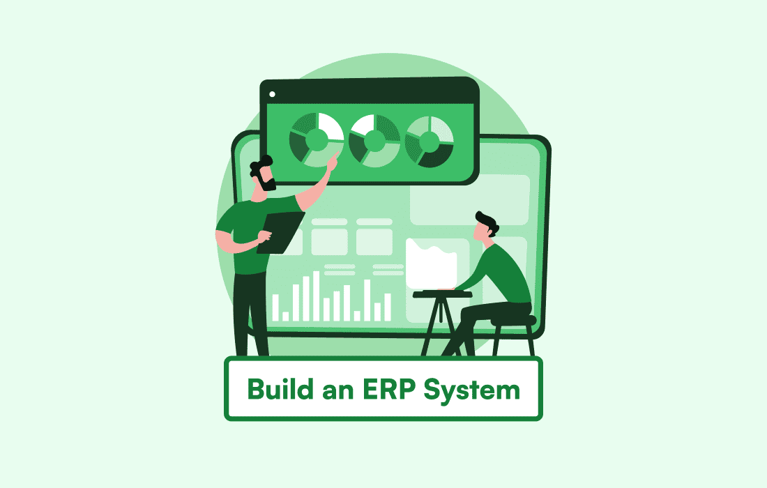 How to Build an ERP System: Steps, Costs, and What to Decide First