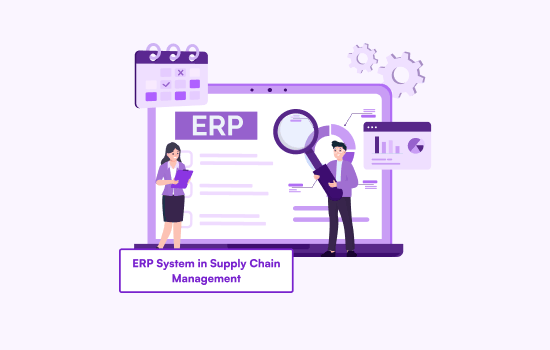 ERP System in Supply Chain Management: Benefits, Capabilities, and Limitations Explained