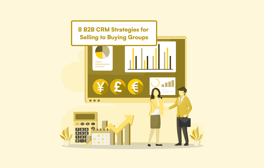 8 B2B CRM Strategies for Selling to Buying Groups in 2026